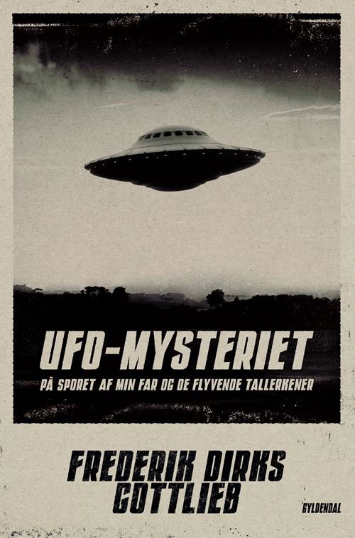 Cover for Frederik Dirks Gottlieb · UFO-Mysteriet (Sewn Spine Book) [1.º edición] (2023)