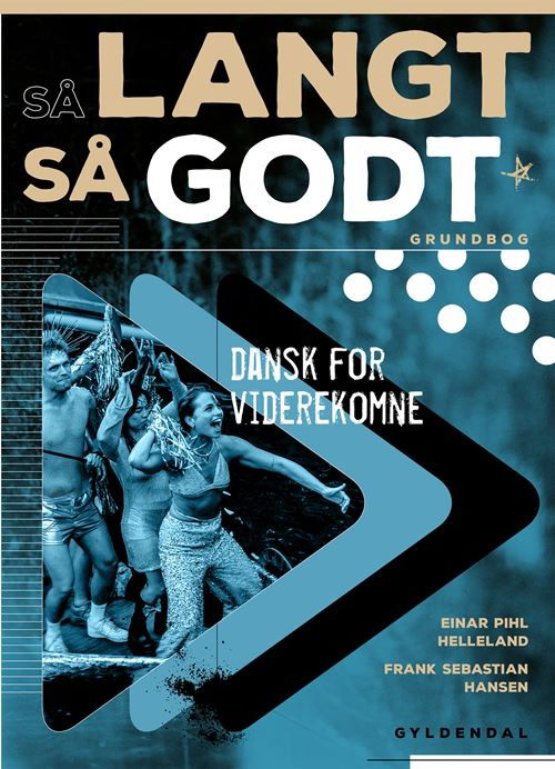 Einar Helleland; Frank Sebastian Hansen · Så langt, så godt: Så langt, så godt - Grundbog (Sewn Spine Book) [1st edition] (2024)