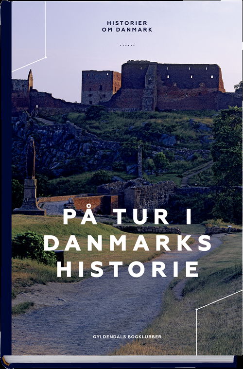 Cover for Søren Olsen · På tur i Danmarks historie (Heftet bok) [1. utgave] (2017)