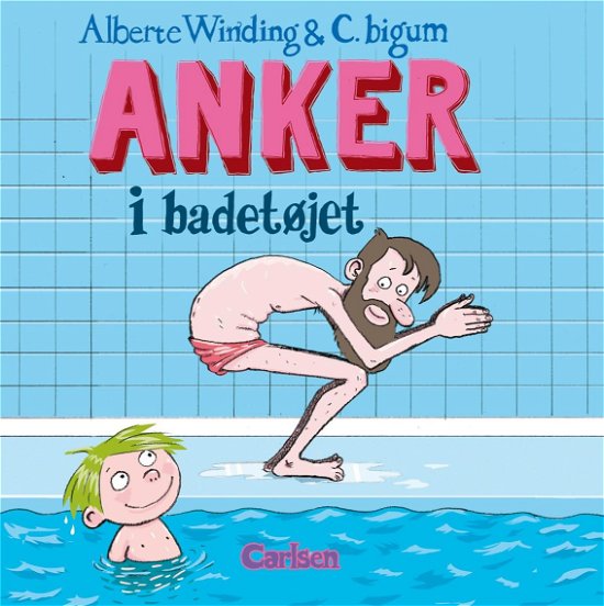 Anker: Anker i badetøjet - Alberte Winding - Bücher - CARLSEN - 9788711984024 - 11. August 2020