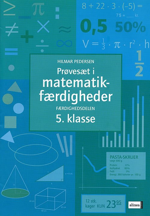 Prøvesæt / færdighedsregning: Prøvesæt i matematikfærdigheder, 5.kl. - Hilmar Pedersen - Bøker - Alinea - 9788723020024 - 28. august 2009