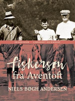 Cover for Niels Bøgh Andersen · Fiskersøn fra Aventoft (Hæftet bog) [1. udgave] (2019)