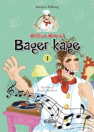 Cover for Kirsten Ahlburg · Kokken Konrad: Kokken Konrad bager kage (Hardcover Book) [1. Painos] (2020)