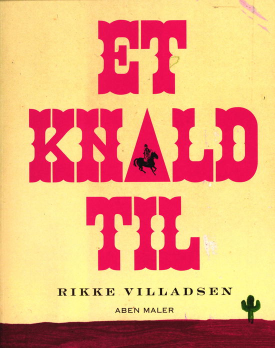 Cover for Rikke Villadsen · Et knald til (Sewn Spine Book) [1.º edición] (2014)