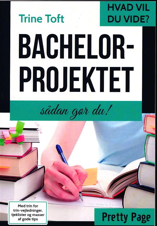 Bachelorprojektet - Trine Toft - Böcker - Pretty Page - 9788793515024 - 28 oktober 2016