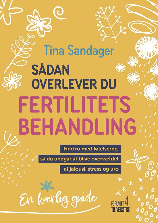 Cover for Tina Sandager · Sådan overlever du fertilitetsbehandling (Taschenbuch) [1. Ausgabe] (2022)