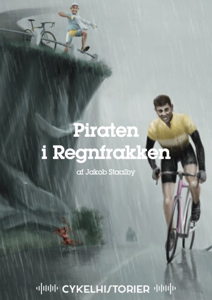 Cover for Jakob Staalby · Cykelhistorier: Piraten i Regnfrakken (Lydbog (MP3)) (2022)