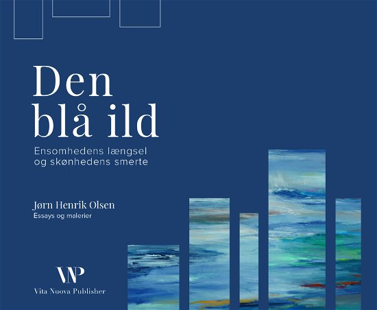 Cover for Jørn Henrik Olsen · Den blå ild (Bound Book) [1º edição] (2016)