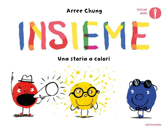 Cover for Arree Chung · Insieme. Una Storia A Colori. Ediz. A Colori (Book)