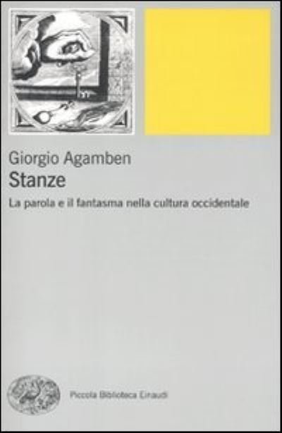 Stanze. La parola e il fantasma nella cutltura occidentale - Giorgio Agamben - Books - Einaudi - 9788806206024 - January 31, 2011