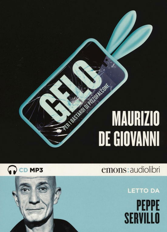 Cover for Maurizio De Giovanni · Gelo Per I Bastardi Di Pizzofalcone Letto Da Peppe Servillo. Audiolibro. CD Audio Formato MP3 (CD)