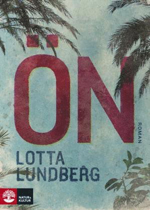 Cover for Lotta Lundberg · Ön (Taschenbuch) (2012)