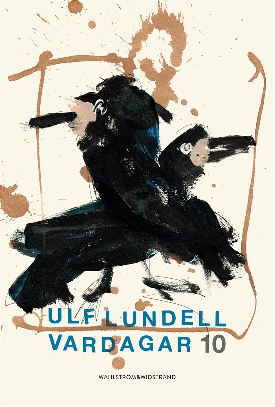 Cover for Ulf Lundell · Vardagar 10 (Gebundesens Buch) (2024)