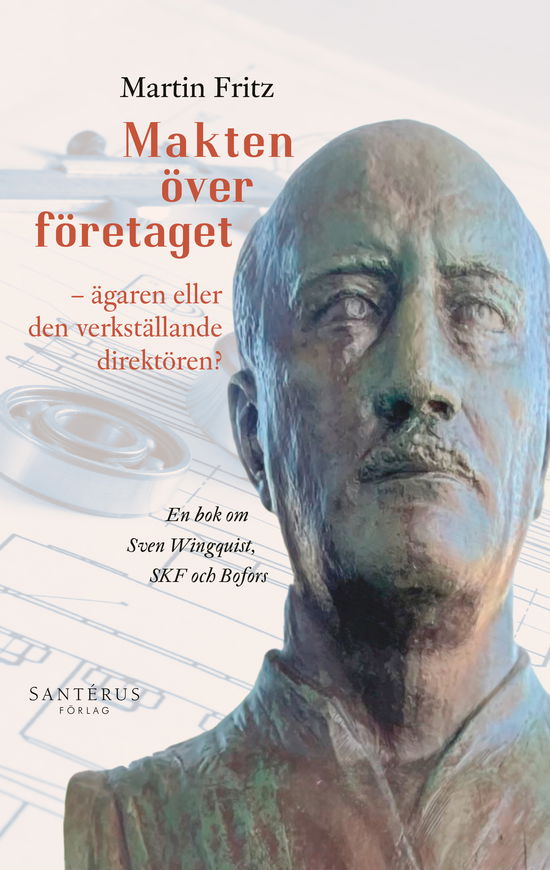 Makten över företaget : ägaren eller den verkställande direktören? - Martin Fritz - Książki - Santérus Förlag - 9789173592024 - 27 lutego 2024