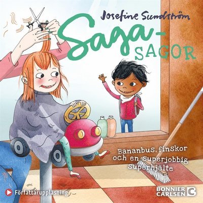 Cover for Josefine Sundström · Sagasagor: Sagasagor. Bananbus, finskor och en superjobbig superhjälte (Lydbok (MP3)) (2020)