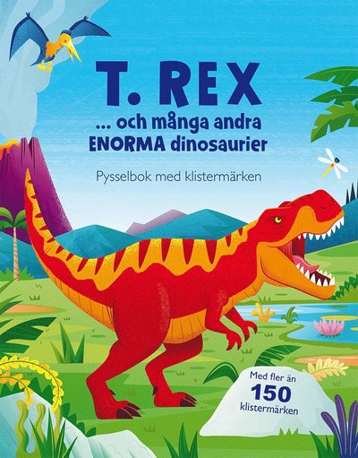 Cover for Alice Beecham · T. rex ... och många andra enorma dinosaurier: pysselbok med (Book) (2023)