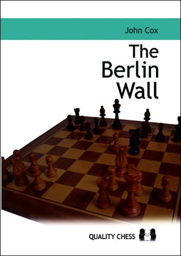 Cover for John Cox · Berlin Wall: The Variation That Brought Down Kasparov (Paperback Book) (2008)