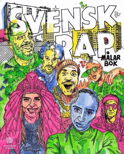 Svensk Rap målarbok - Mathias Lundh-Isén - Books - Dokument Press - 9789188369024 - October 13, 2016