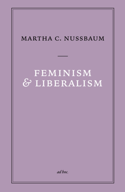 Liberalism och feminism - Martha Nussbaum - Bøger - Ad hoc förlag - 9789198719024 - 15. august 2023