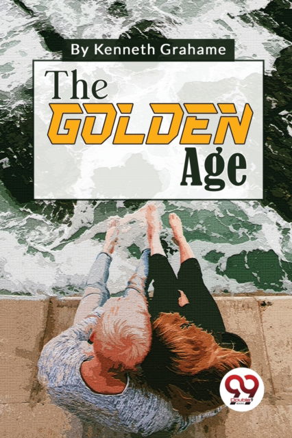 Cover for Kenneth Grahame · The Golden Age (Pocketbok) (2023)