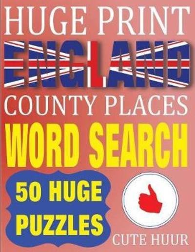Cover for Cute Huur · Huge Print England County Places Word Search (Pocketbok) (2018)