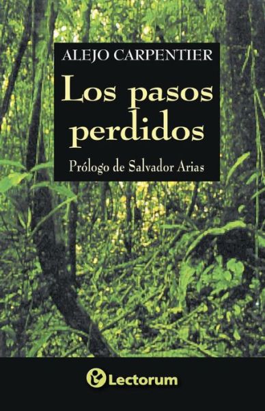 Los Pasos Perdidos - Alejo Carpentier - Books - Lectorum, SA de CV - 9789707320024 - May 1, 2014