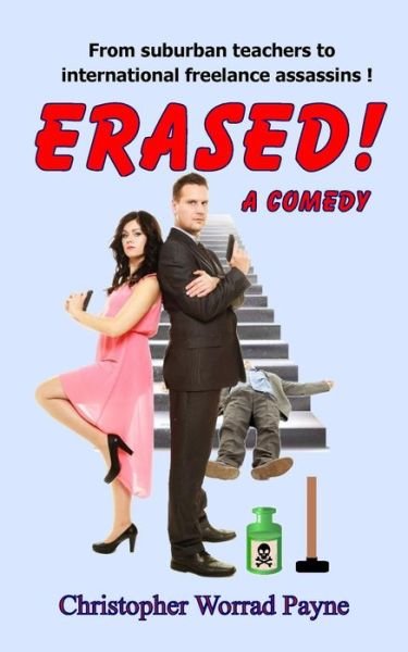 Cover for Chris Payne · Erased!: a Comedy (Paperback Book) (2015)
