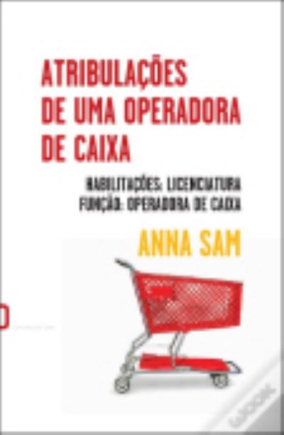 Cover for Anna Sam · Atribulaco`es de uma operadora de caixa (Paperback Book) (2009)