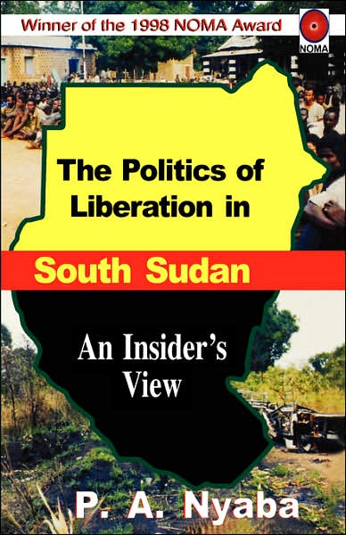 Cover for Peter Adwok Nyaba · The Politics of Liberation in South Sudan (Paperback Book) (1996)