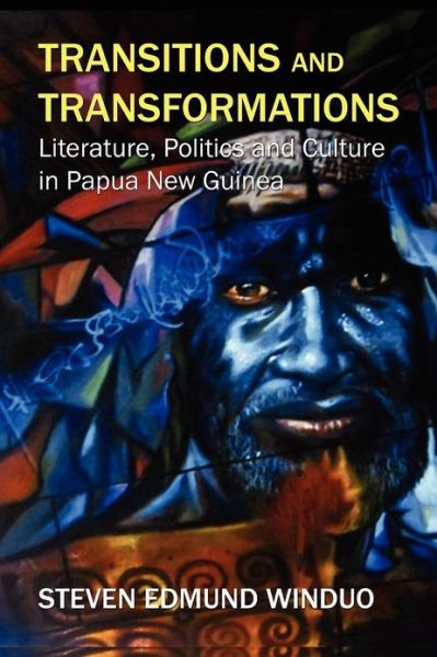 Cover for Steven Edmund Winduo · Transitions and Transformations: Literature, Politics, and Culture (Paperback Book) (2013)