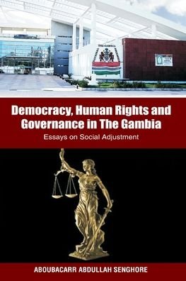 Cover for Aboubacar Abdullah Senghore · Democracy, Human Rights and Governance in The Gambia (Paperback Book) (2023)