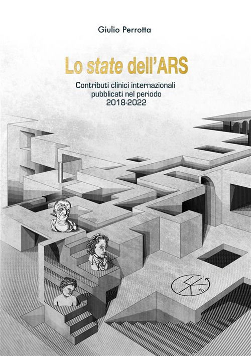 Cover for Giulio Perrotta · Lo State Dell'ars. I Contributi Clinici Internazionali Pubblicati Nel Periodo 2018-2022 (Book)