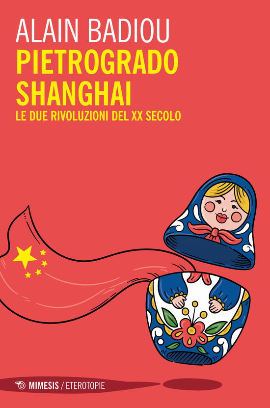 Pietrogrado, Shanghai. Le Due Rivoluzioni Del XX Secolo - Alain Badiou - Livros -  - 9791222303024 - 