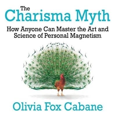 Cover for Olivia Fox Cabane · The Charisma Myth (CD) (2015)