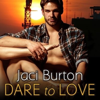 Dare to Love - Jaci Burton - Musiikki - Tantor Audio - 9798200654024 - tiistai 3. toukokuuta 2016