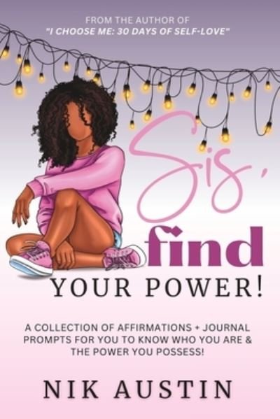 Cover for Nik Austin · Sis, Find Your Power! (Book) (2023)