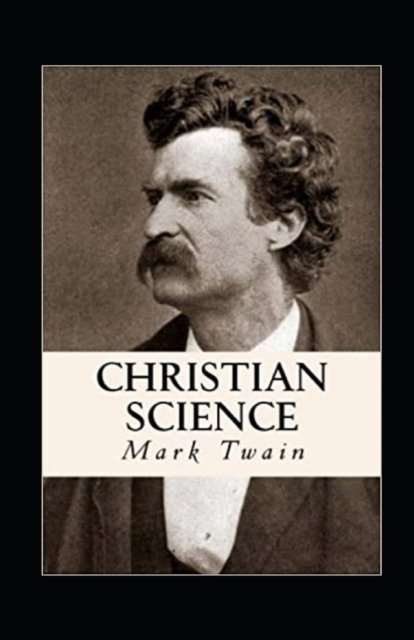 Cover for Mark Twain · Christian Science Illustrated (Taschenbuch) (2022)