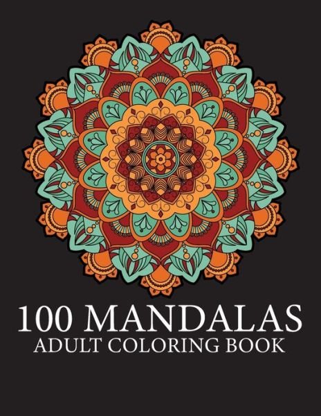 Coloring Book For Adults-100 Mandalas - Two Brothers Published - Libros - Independently Published - 9798500666024 - 8 de mayo de 2021