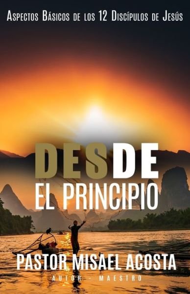 Cover for Misael Acosta · Desde El Principio (Paperback Book) (2021)