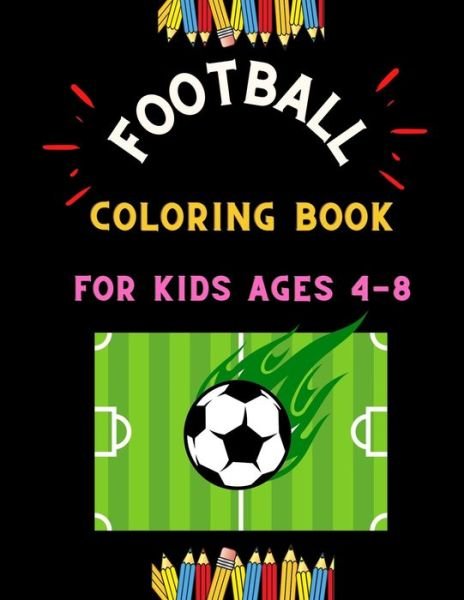 Cover for Abc Publishing House · Football coloring book for kids ages 4-8 (Pocketbok) (2020)