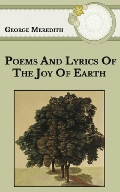 Cover for George Meredith · Poems And Lyrics Of The Joy Of Earth (Paperback Book) (2021)