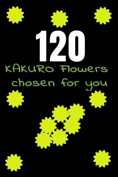 Cover for Harry Smith · 120 KAKURO Flowers chosen for you (Taschenbuch) (2020)