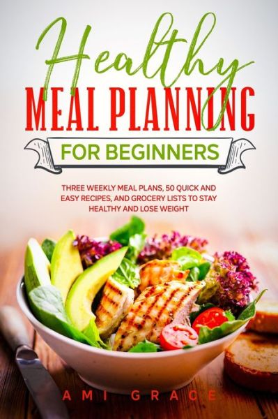 Cover for Ami Grace · Healthy Meal Planning for Beginners (Paperback Book) (2020)