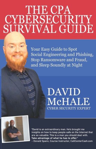 The CPA Cybersecurity Survival Guide - David McHale - Bøger - Independently Published - 9798621615024 - 15. marts 2020