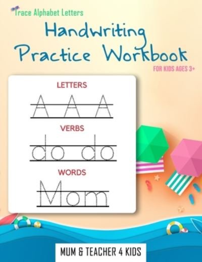 Trace Alphabet Letters - Mum Teacher - Livros - Independently Published - 9798650325024 - 2 de junho de 2020