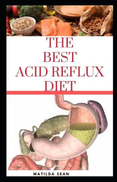 Cover for Matilda Sean · The Best Acid Reflux Diet (Paperback Book) (2020)