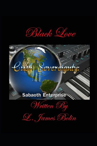 Cover for L James Bolin · Cush Sovereignty: Black Love (Paperback Book) (2021)