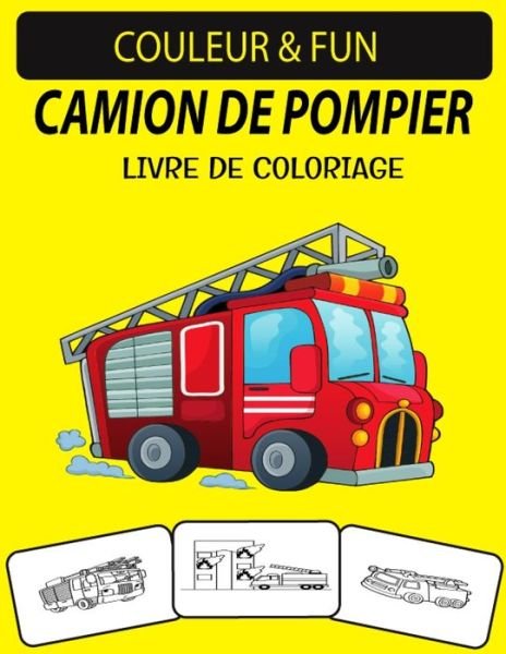 Cover for Black Rose Press House · Camion de Pompier Livre de Coloriage (Taschenbuch) (2020)