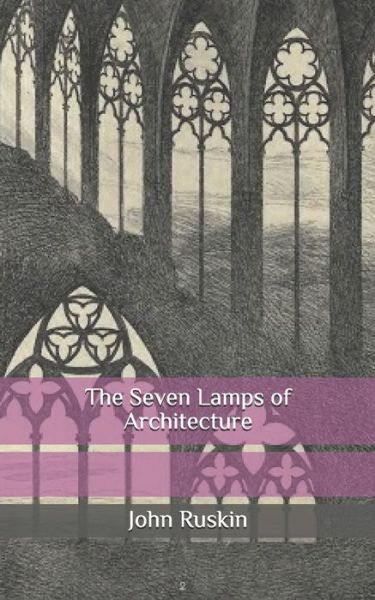 Cover for John Ruskin · The Seven Lamps of Architecture (Paperback Book) (2020)