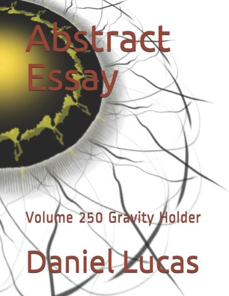 Cover for Daniel Lucas · Abstract Essay (Paperback Book) (2021)